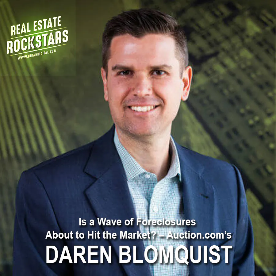 SOTM 72: Is a Wave of Foreclosures About to Hit the Market? – Auction.com’s Daren Blomquist