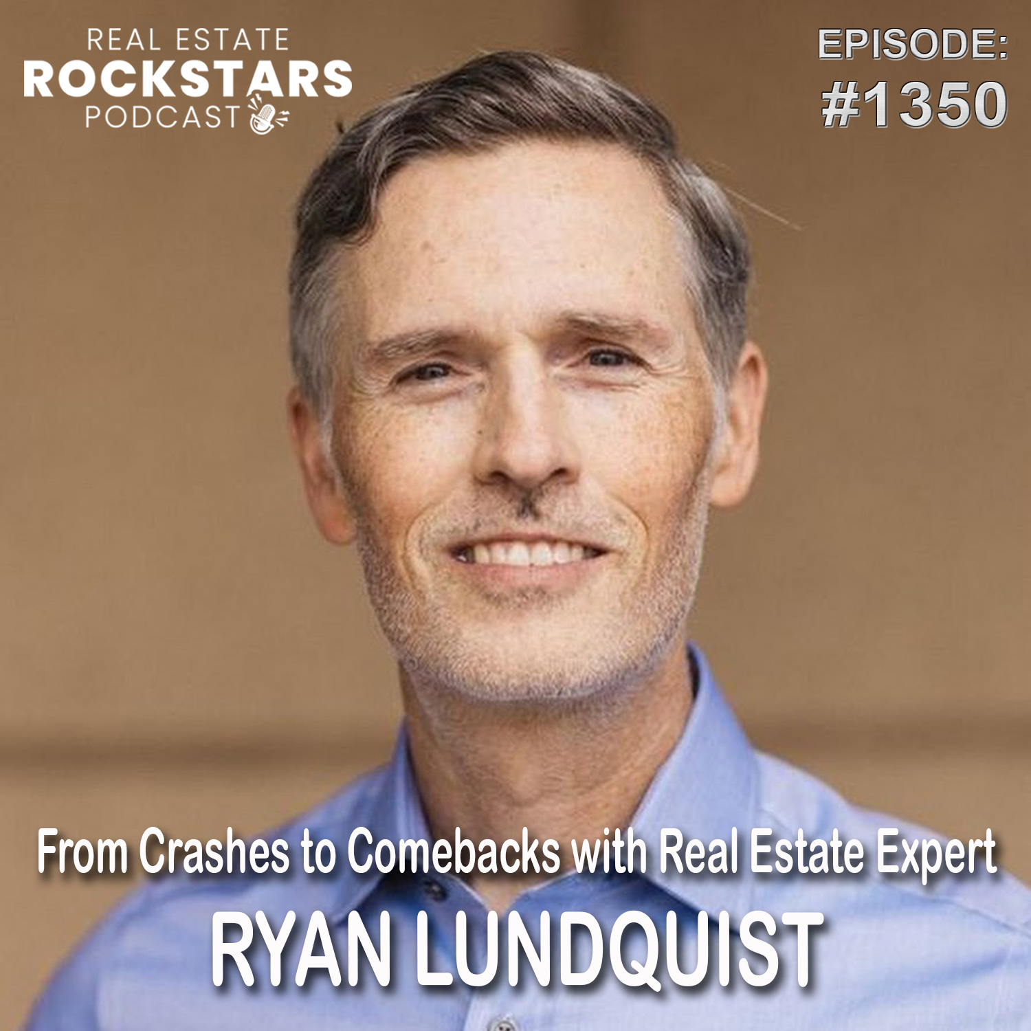 1350: From Crashes to Comebacks with Real Estate Expert Ryan Lundquist