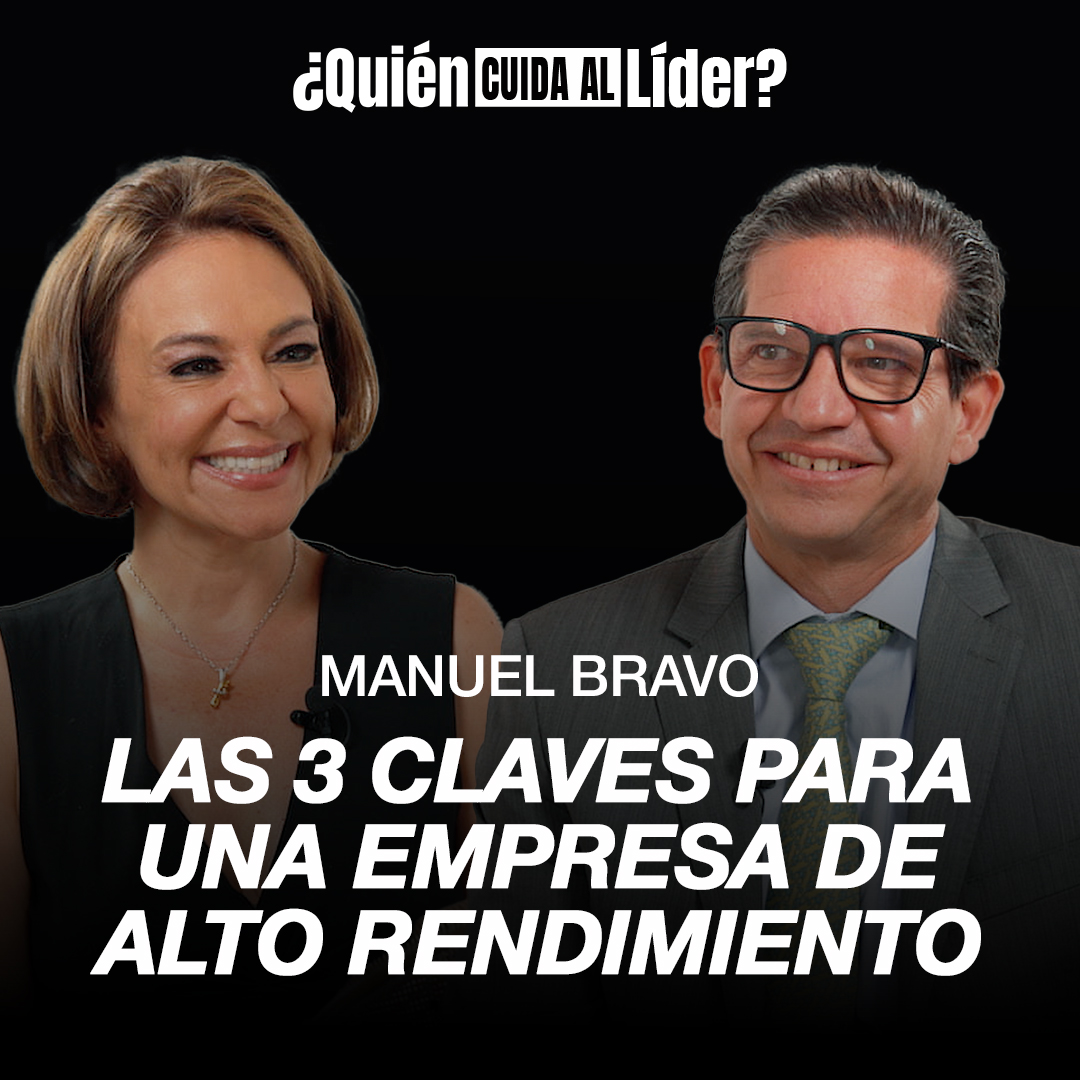 Las 3 Claves para Crear una Empresa de Alto Nivel | MANUEL BRAVO | ¿Quién cuida al líder? E2 episode artwork