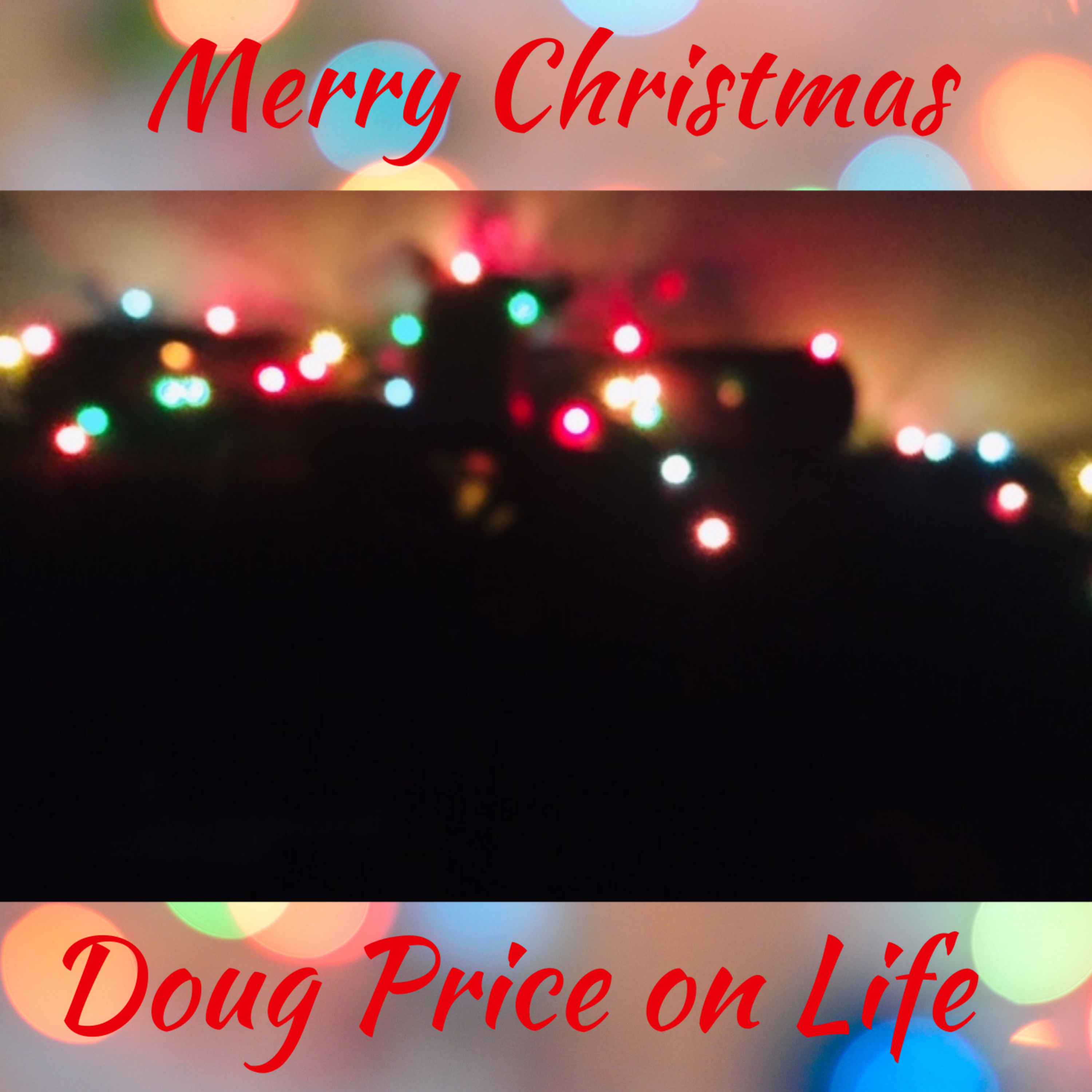 Doug Price On Life