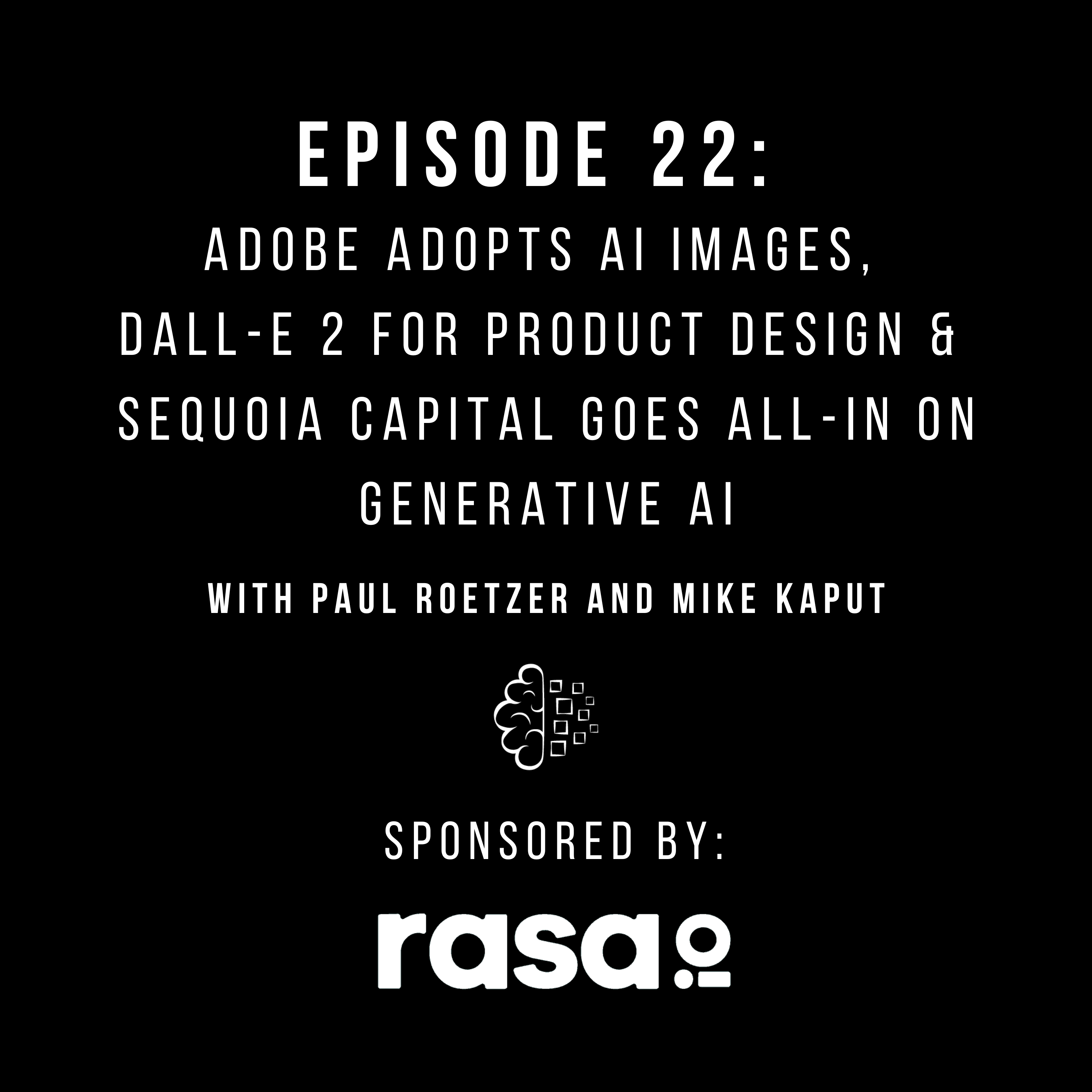 #22: Adobe Adopts AI Images, DALL-E 2 for Product Design & Sequoia Capital Goes All-In on Generative AI