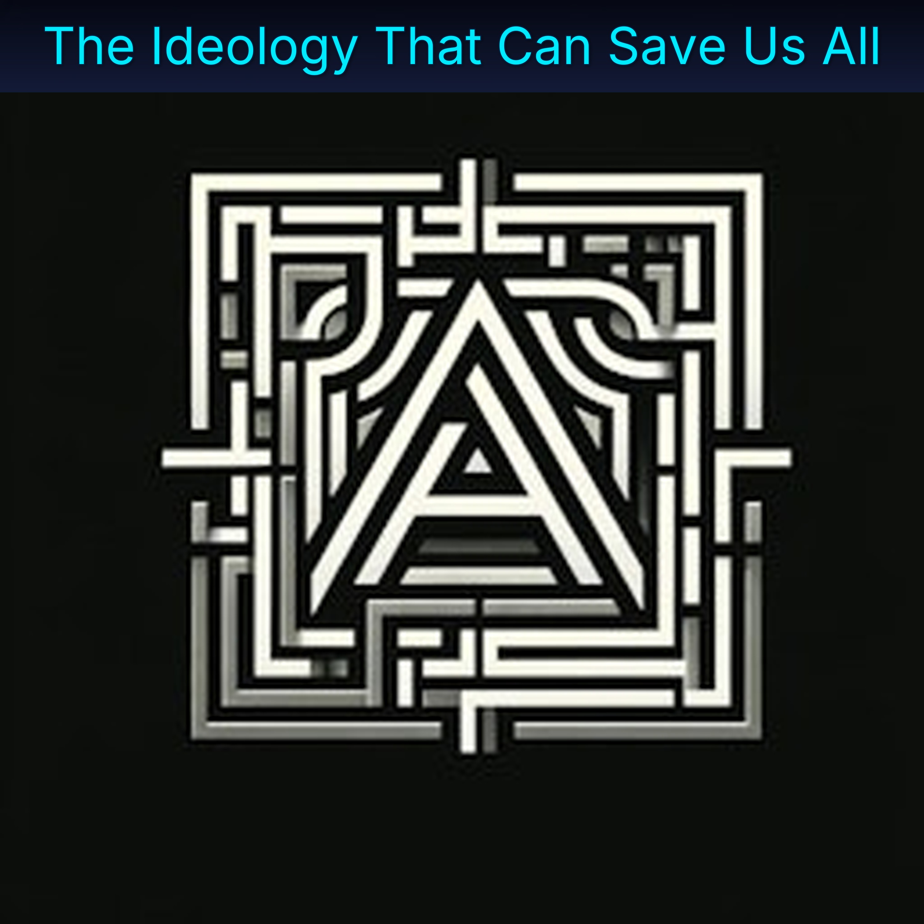 The Ideology That Can Save Us All