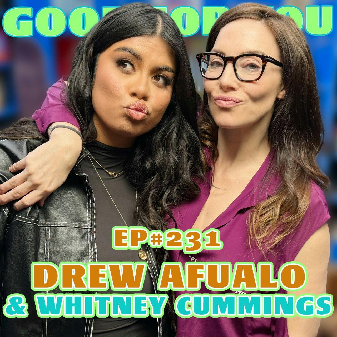 Textual Gratification with Drew Afualo | Good For You Podcast with Whitney Cummings | EP #231