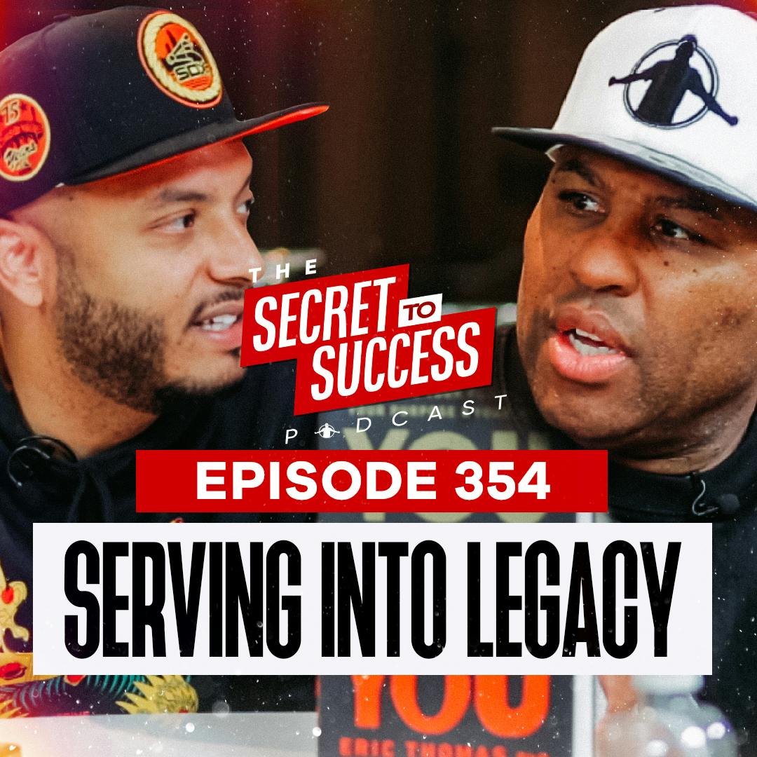 354 - Serving Into Legacy