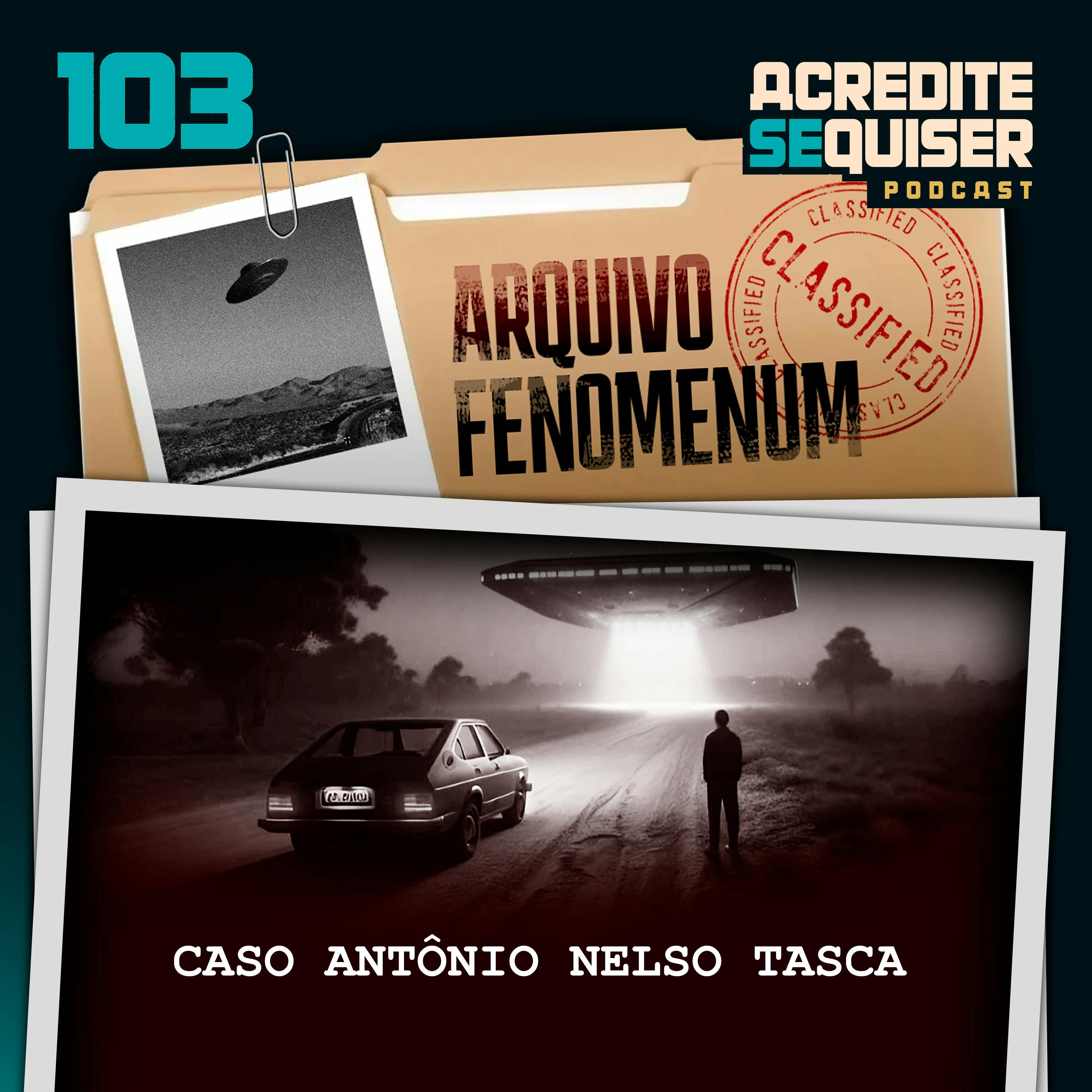 103 - Caso Antônio Nelso Tasca 103 - Caso Antônio Nelso Tasca