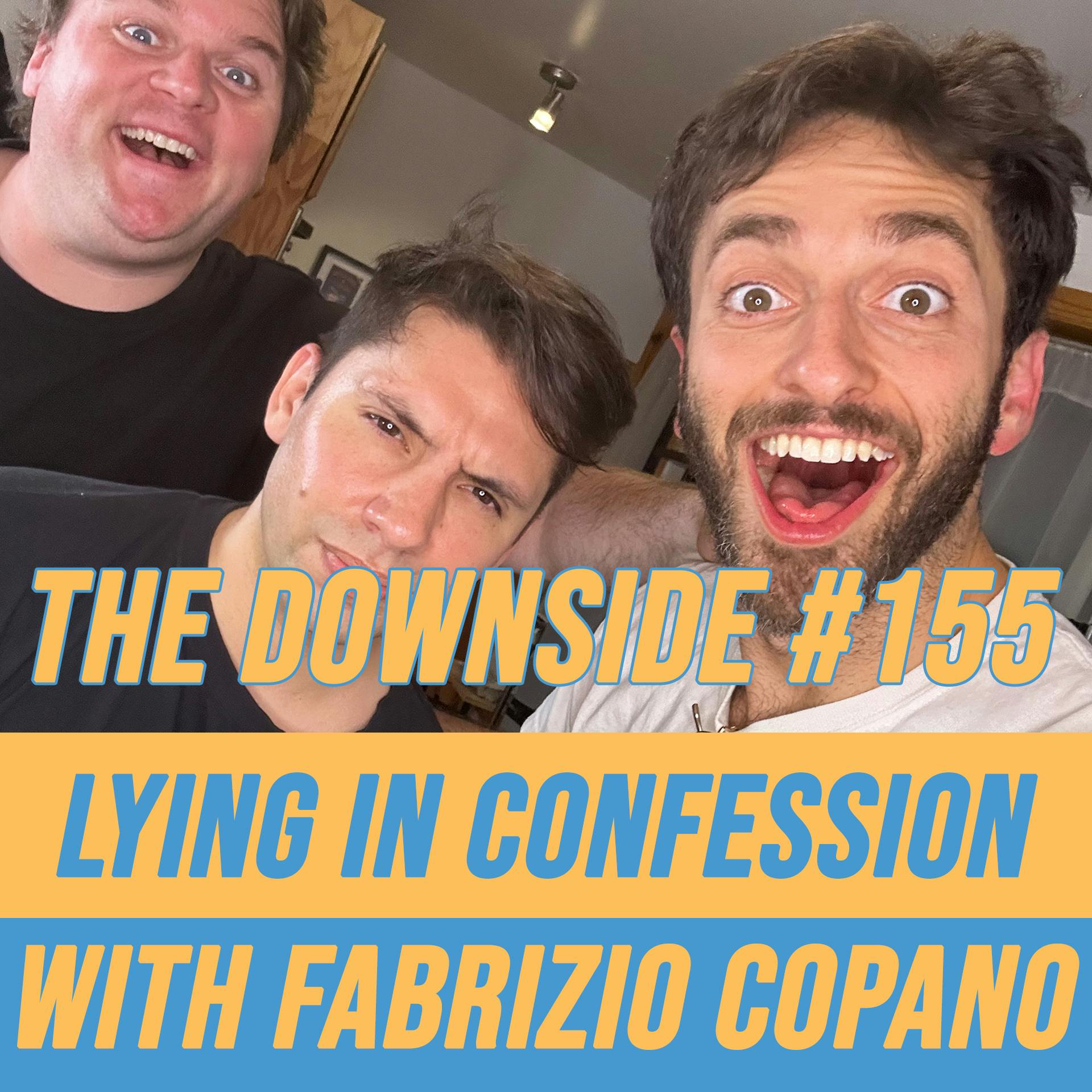 #155 Lying In Confession with Fabrizio Copano