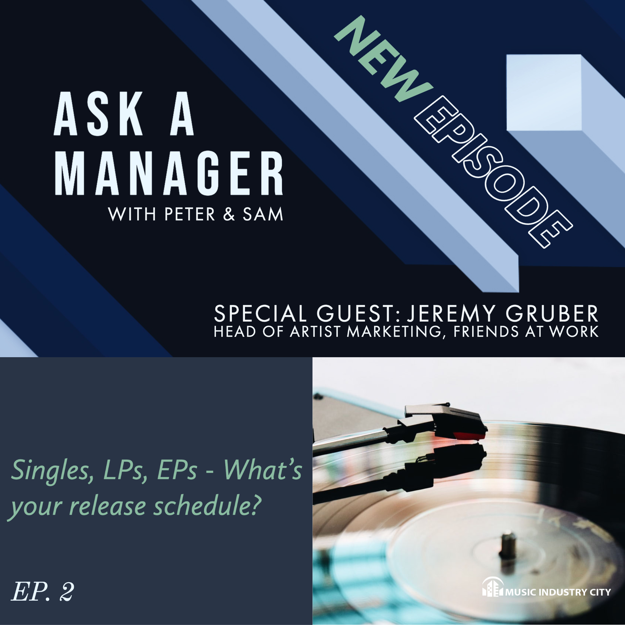 AAM: Jeremy Gruber - Best Strategies for EP, LP, or Single Releases