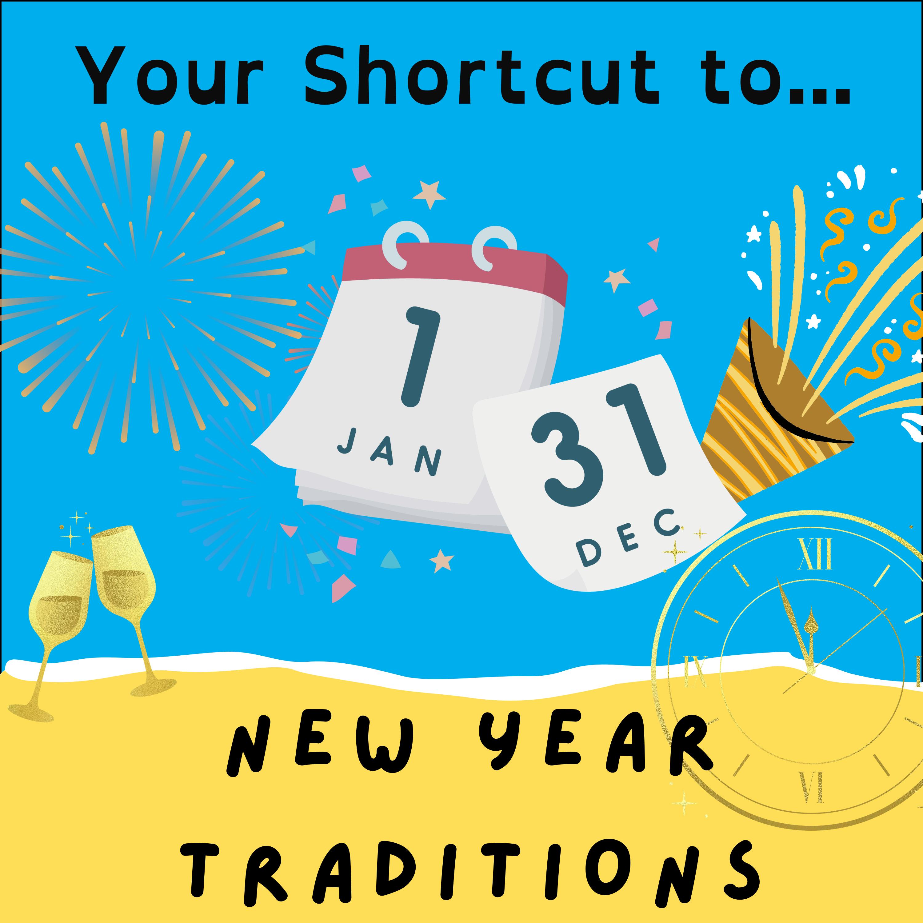 Your Shortcut to... New Year Traditions