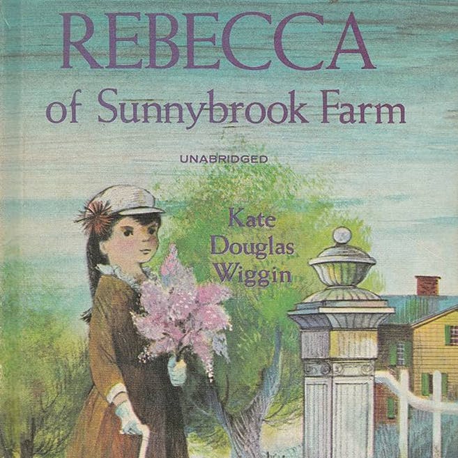 Rebecca of Sunnybrook Farm by Kate Douglas Wiggin ~ Full Audiobook