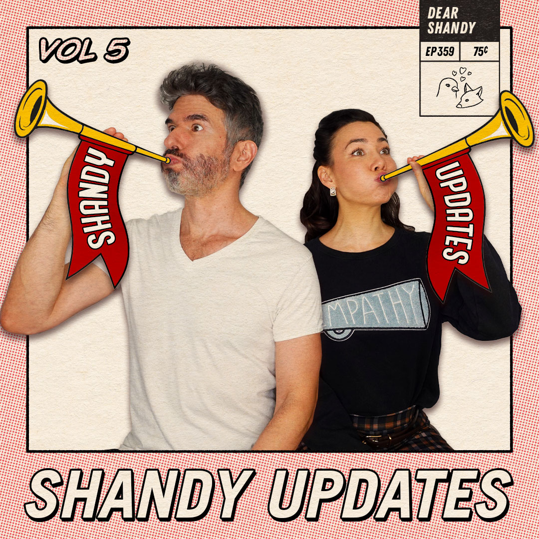 UPDATES To Shandies' Questions, Volume 5! - Ep 359