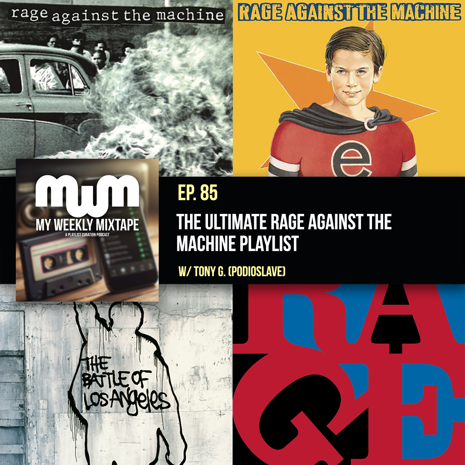 The Ultimate Rage Against The Machine Playlist (w/ Tony G. of Podioslave)
