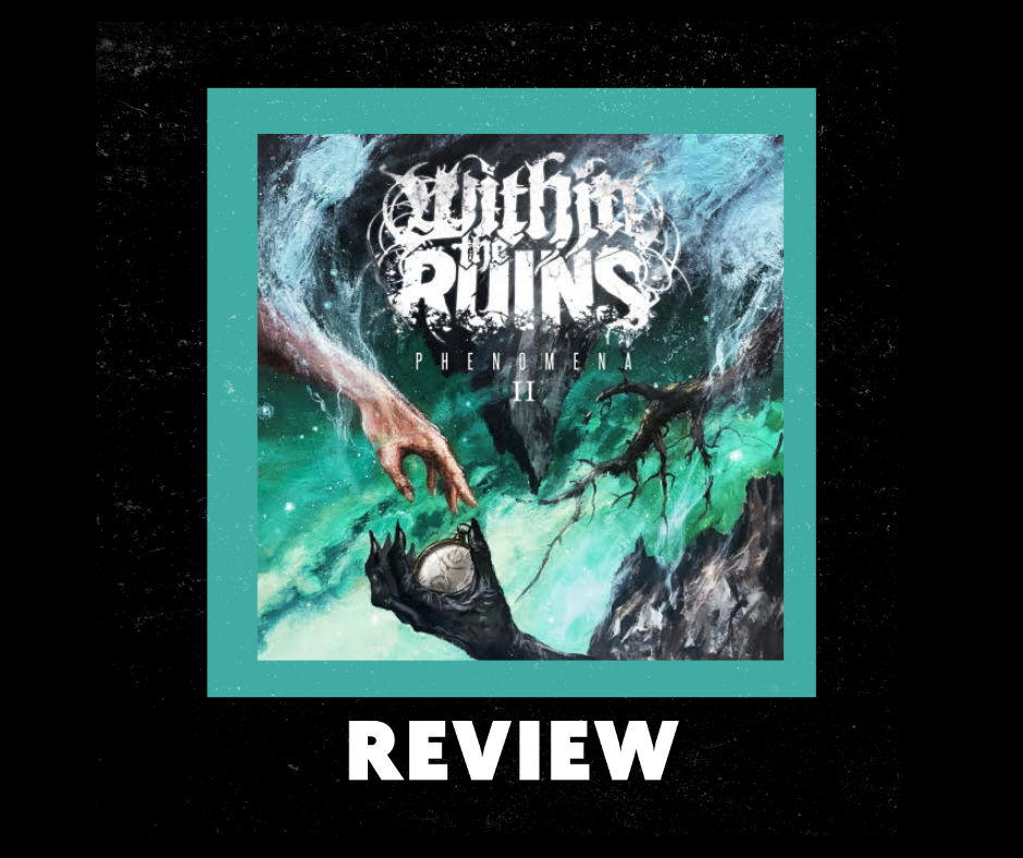 Within the Ruins "Phenomena II" Review by Ray Wheeler episode artwork