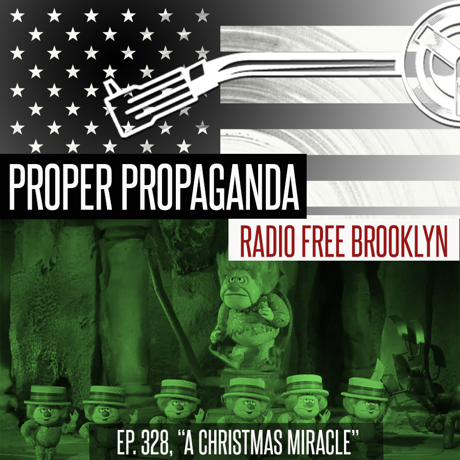 Proper Propaganda Ep. 328, "A Christmas Miracle" episode artwork