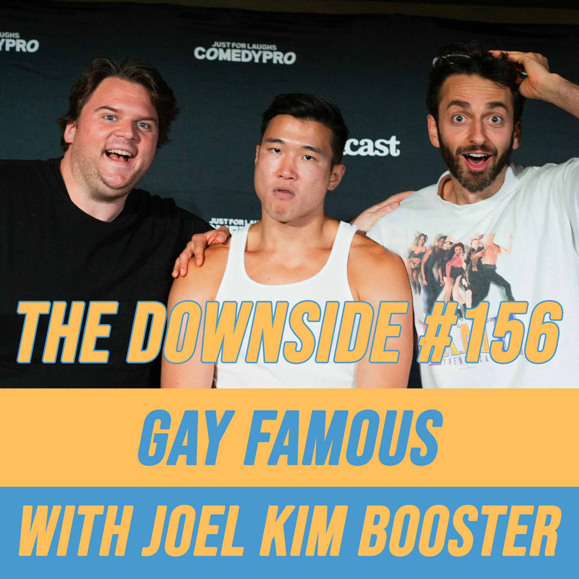 #156 Gay Famous with Joel Kim Booster