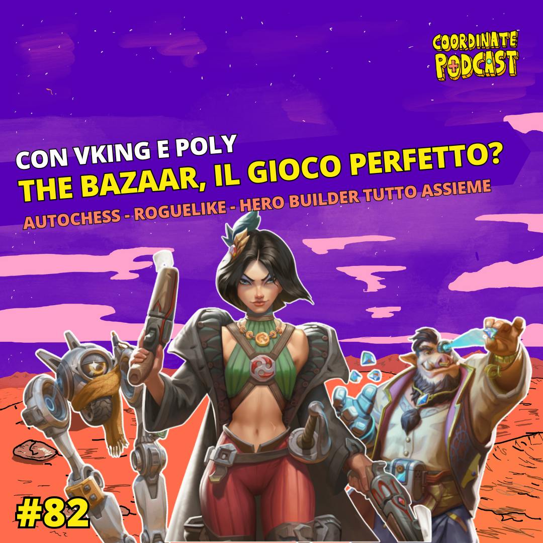 82. The Bazaar, il gioco perfetto? (Con Vking e Poly) 82. The Bazaar, il gioco perfetto? (Con Vking e Poly)