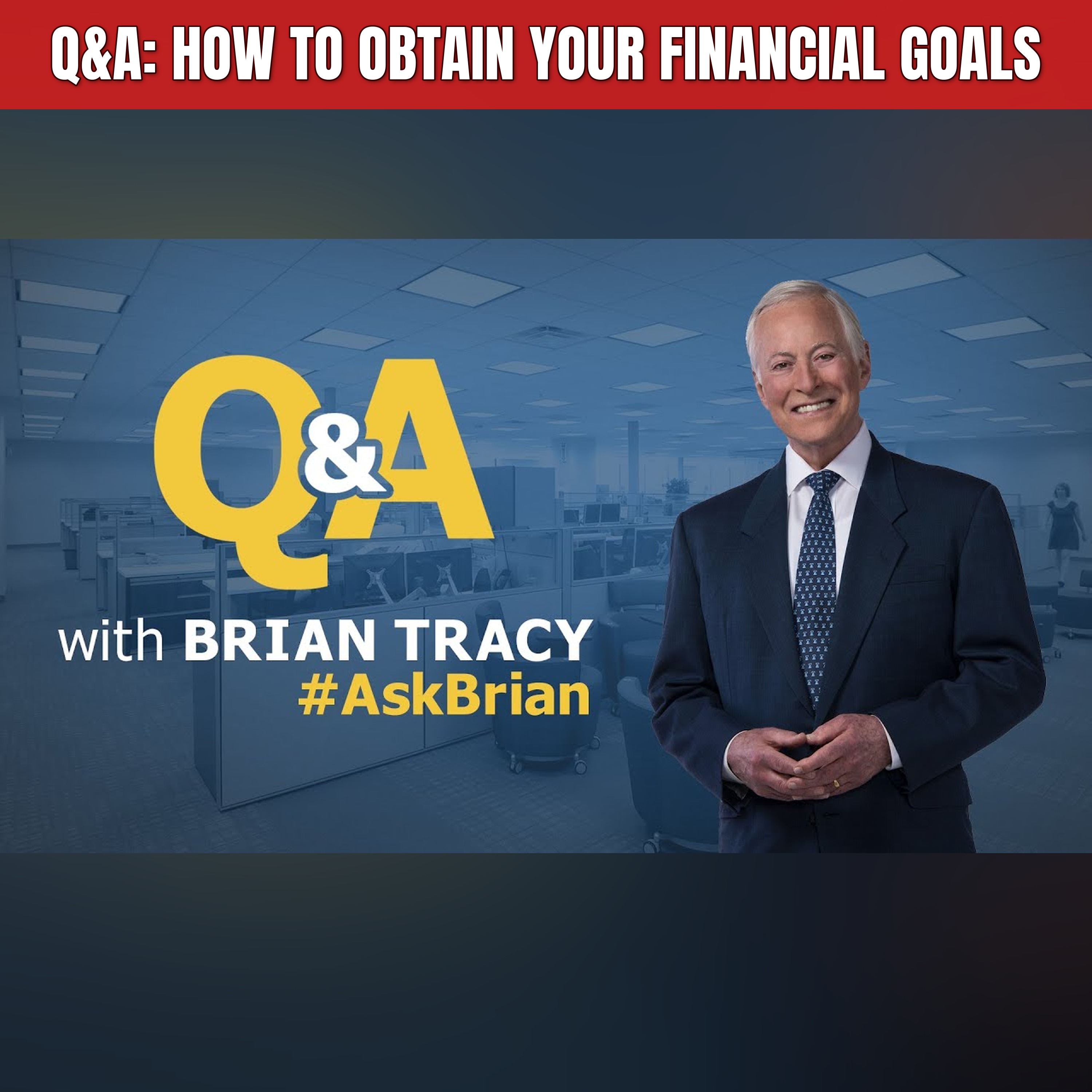 Q&A: How to Obtain Your Financial Goals episode artwork