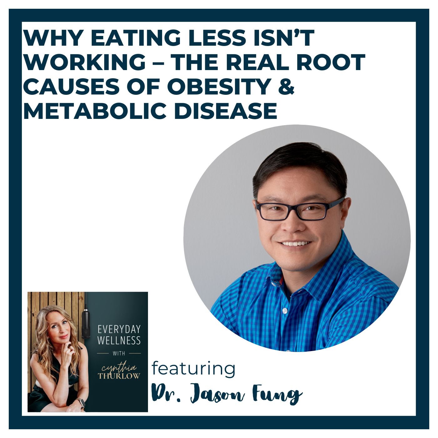 Ep. 561 Why Eating Less Isn’t Working – The Real Root Causes of Obesity & Metabolic Disease with Dr. Jason Fung | Menopause & Metabolic Health