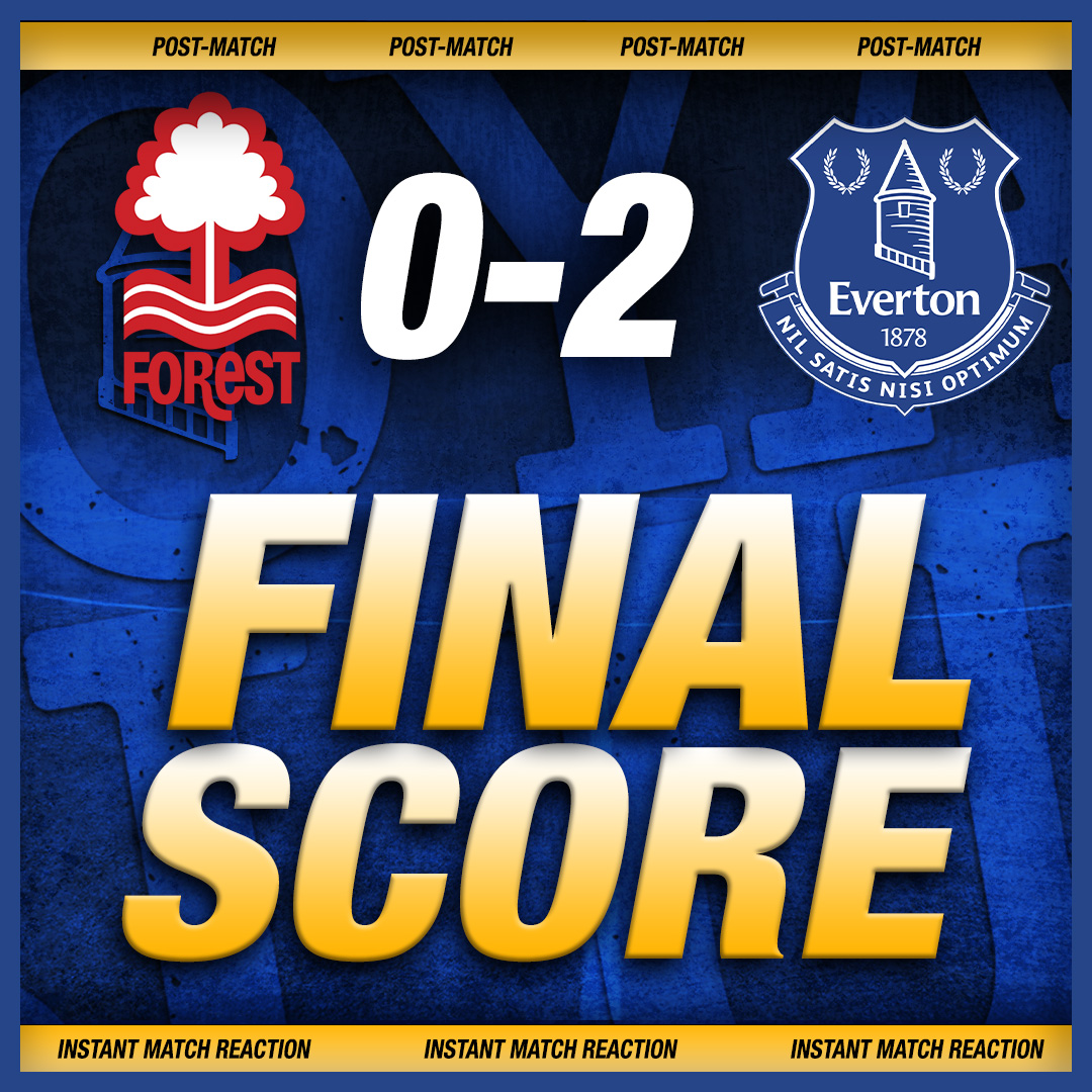 Everton superb in heroic 2-0 win over Nottingham Forest