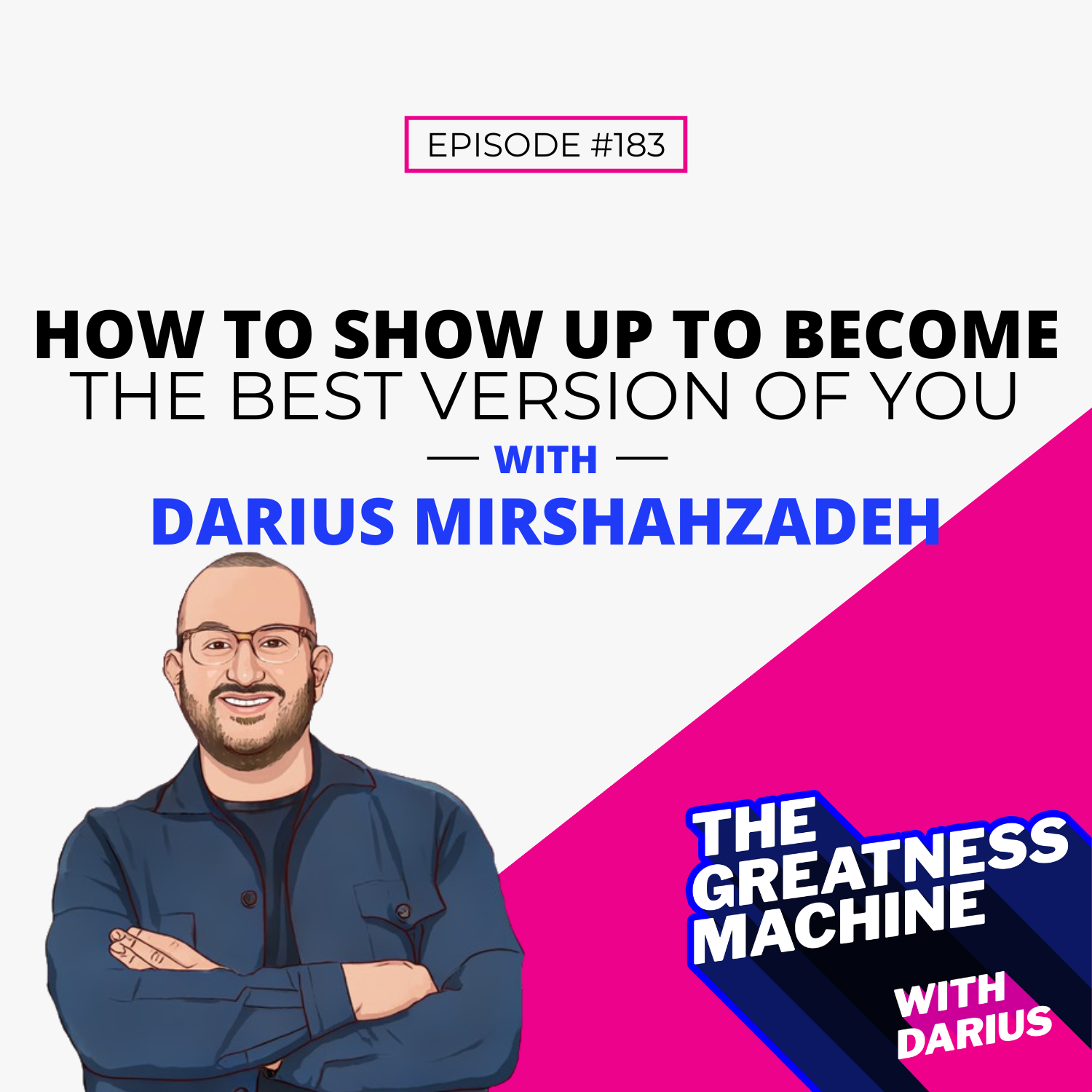 183 | How to Show Up to Become The Best Version of YOU episode artwork