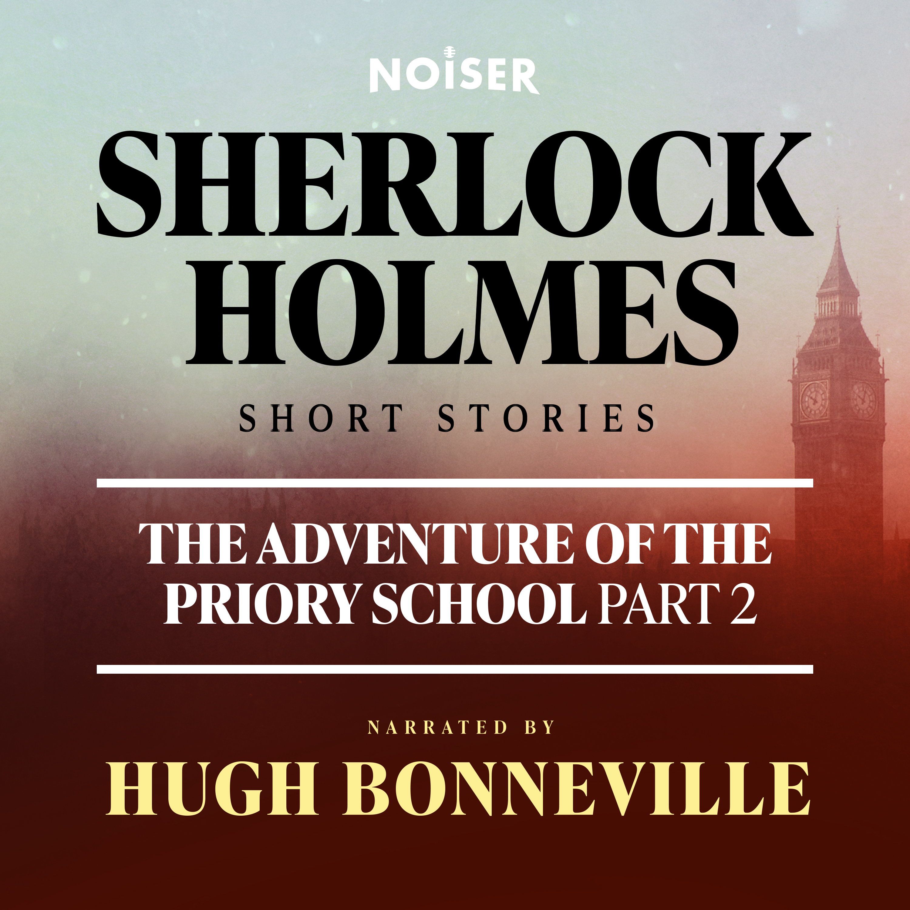 Cover art for the episode "The Adventure of the Priory School: Part Two" from Sherlock Holmes Short Stories
