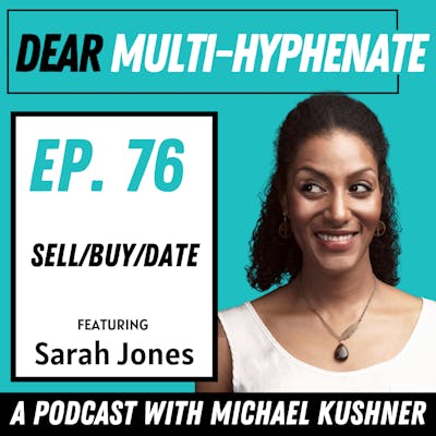 #76 - Sarah Jones: Sell/Buy/Date