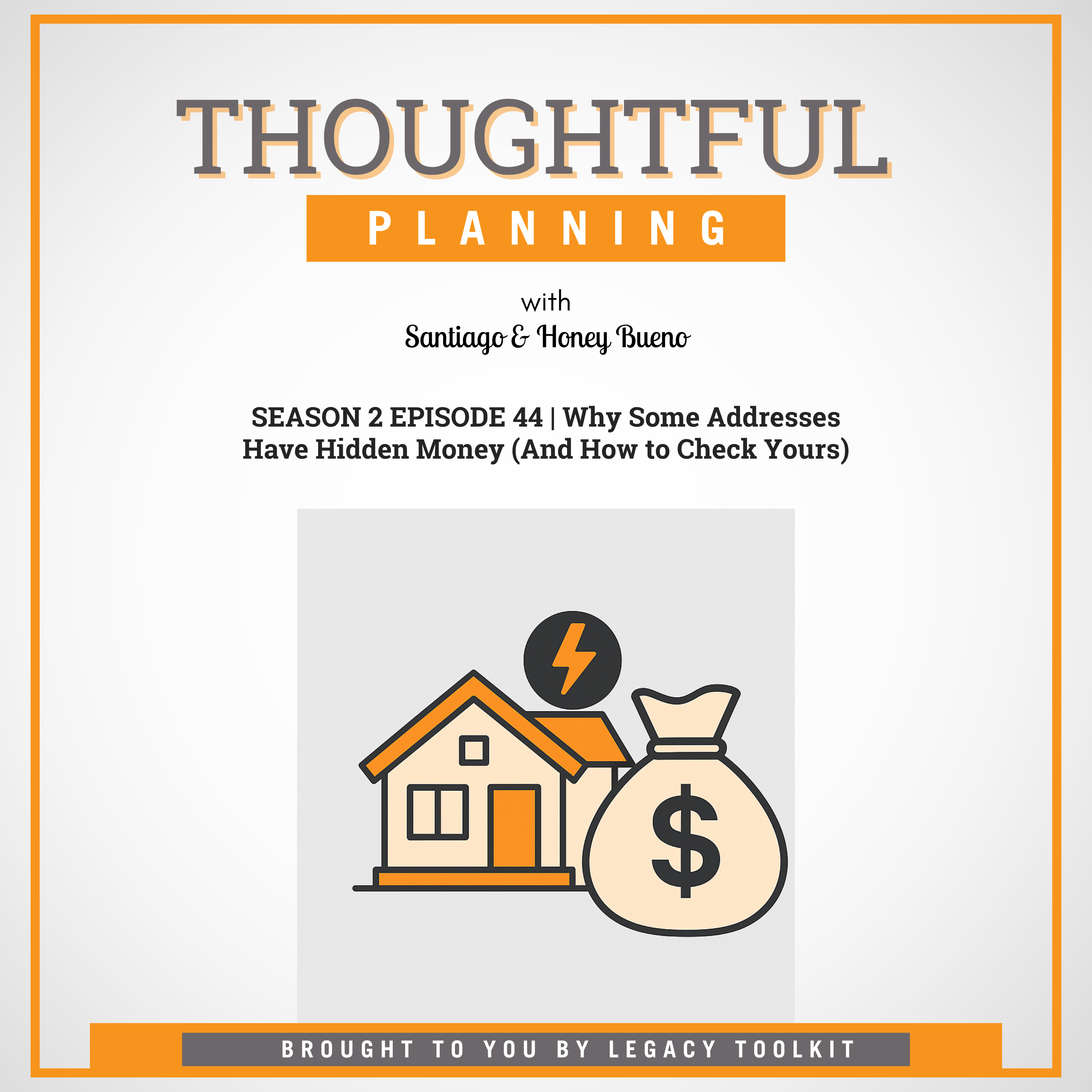 Why Some Addresses Have Hidden Money (And How to Check Yours) S2EP44 episode artwork