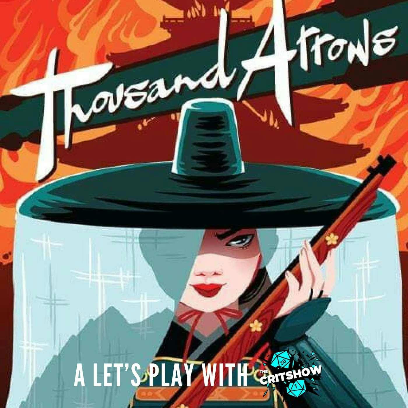 TheCritshow: Thousand Arrows (Part 1) TheCritshow: Thousand Arrows (Part 1)