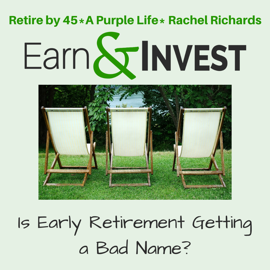 Is Early Retirement Getting a Bad Name? w/ A Purple Life, Retire by 45, and Rachel Richards