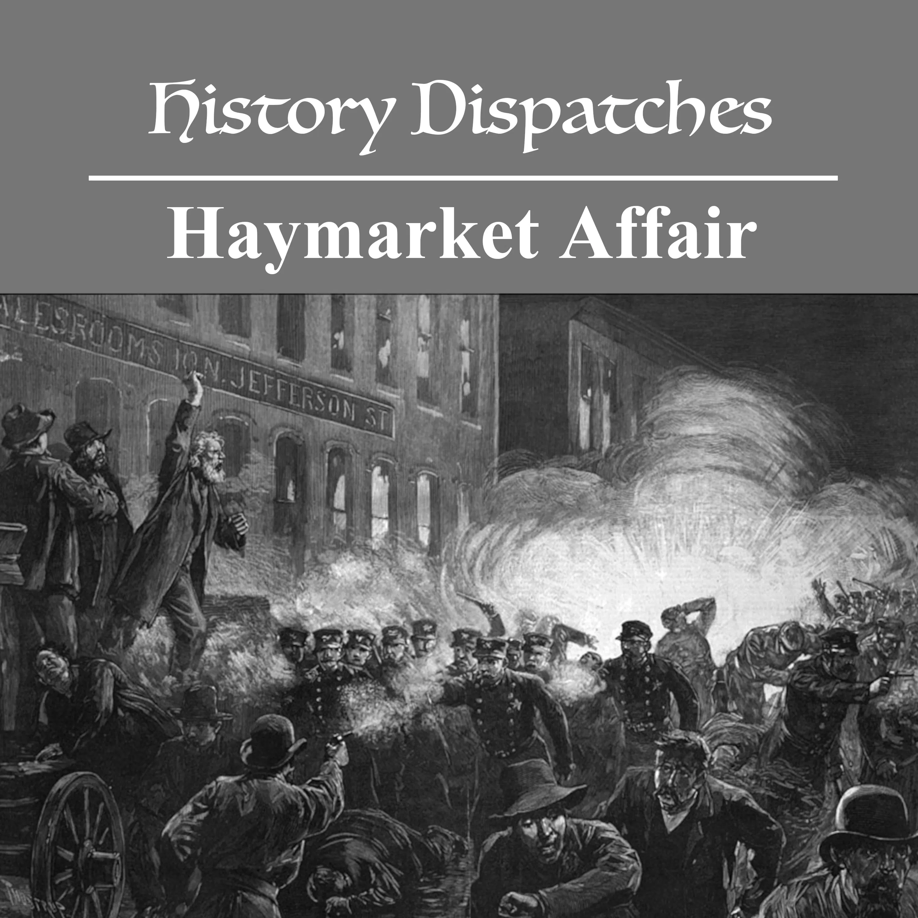 Haymarket Affair: Blood, Bombs, and Labor Rights episode artwork