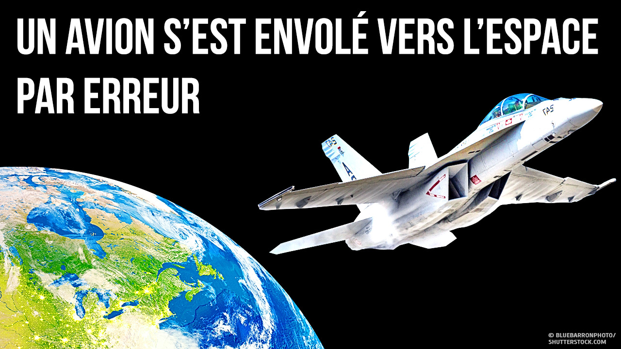 Cet avion s’est envolé de façon inattendue vers l’espace