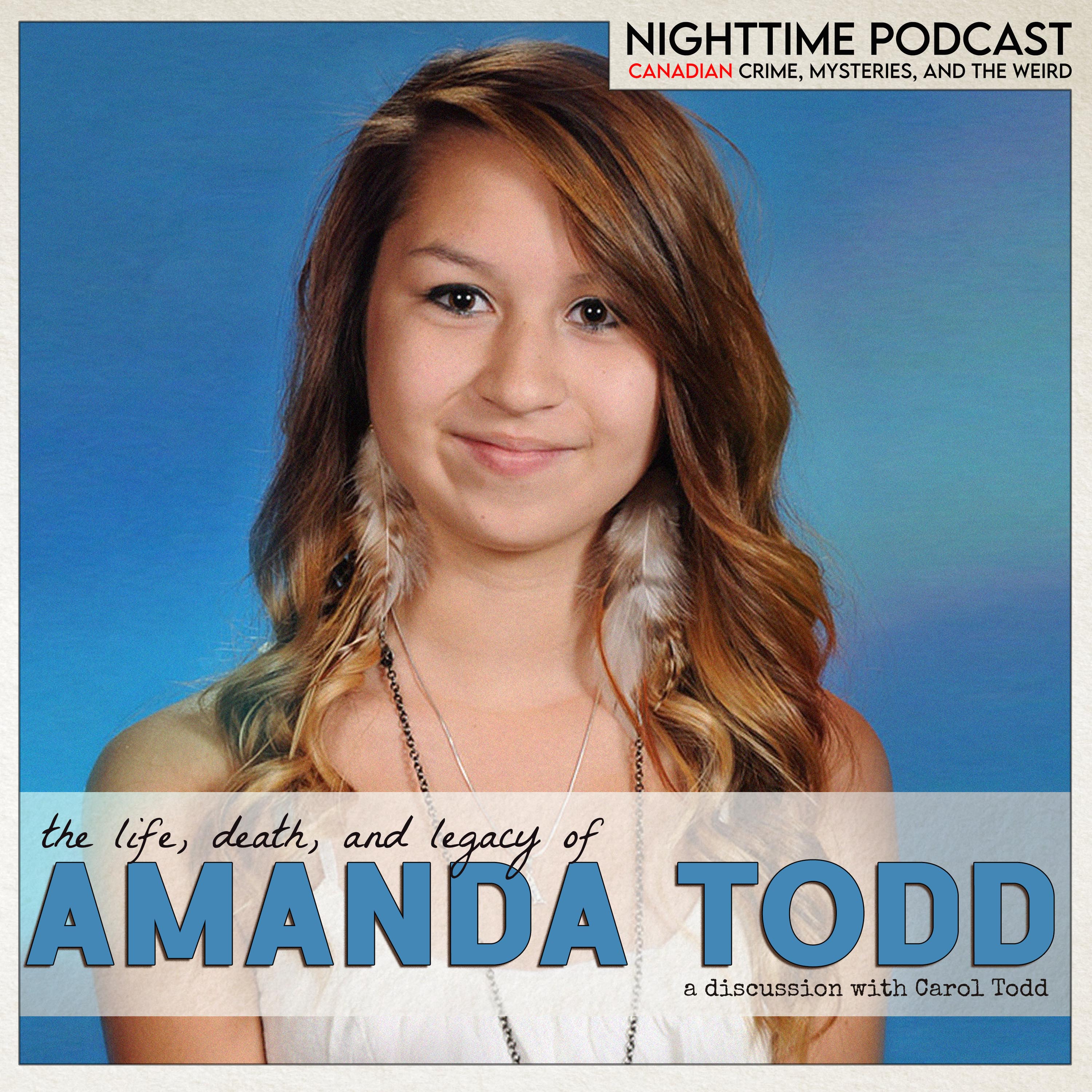 the Life, Death, and Legacy of Amanda Todd (with Carol Todd)