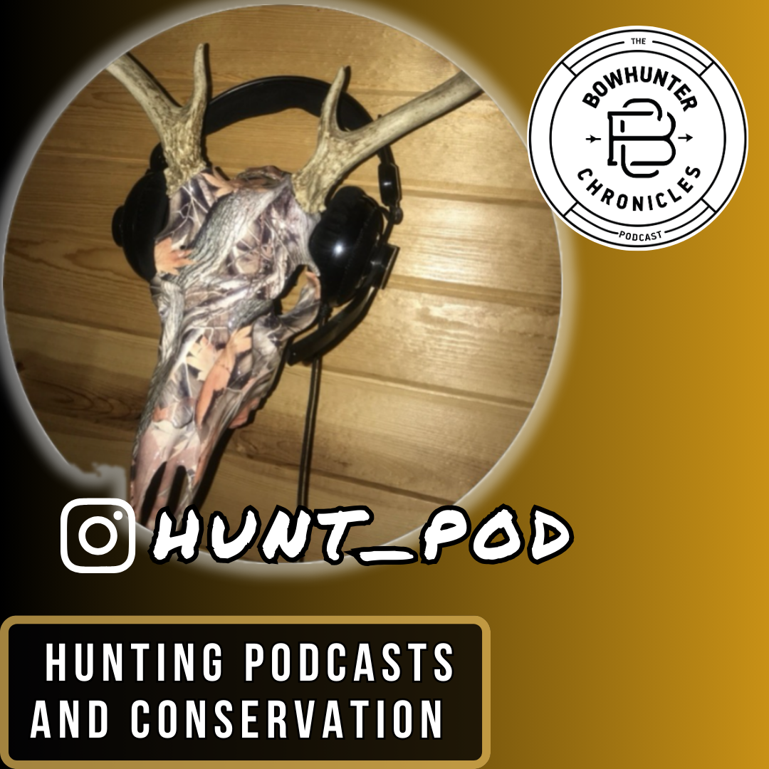 Hunting Podcasts and Conservation - Matt Michalek - Hunt Pod