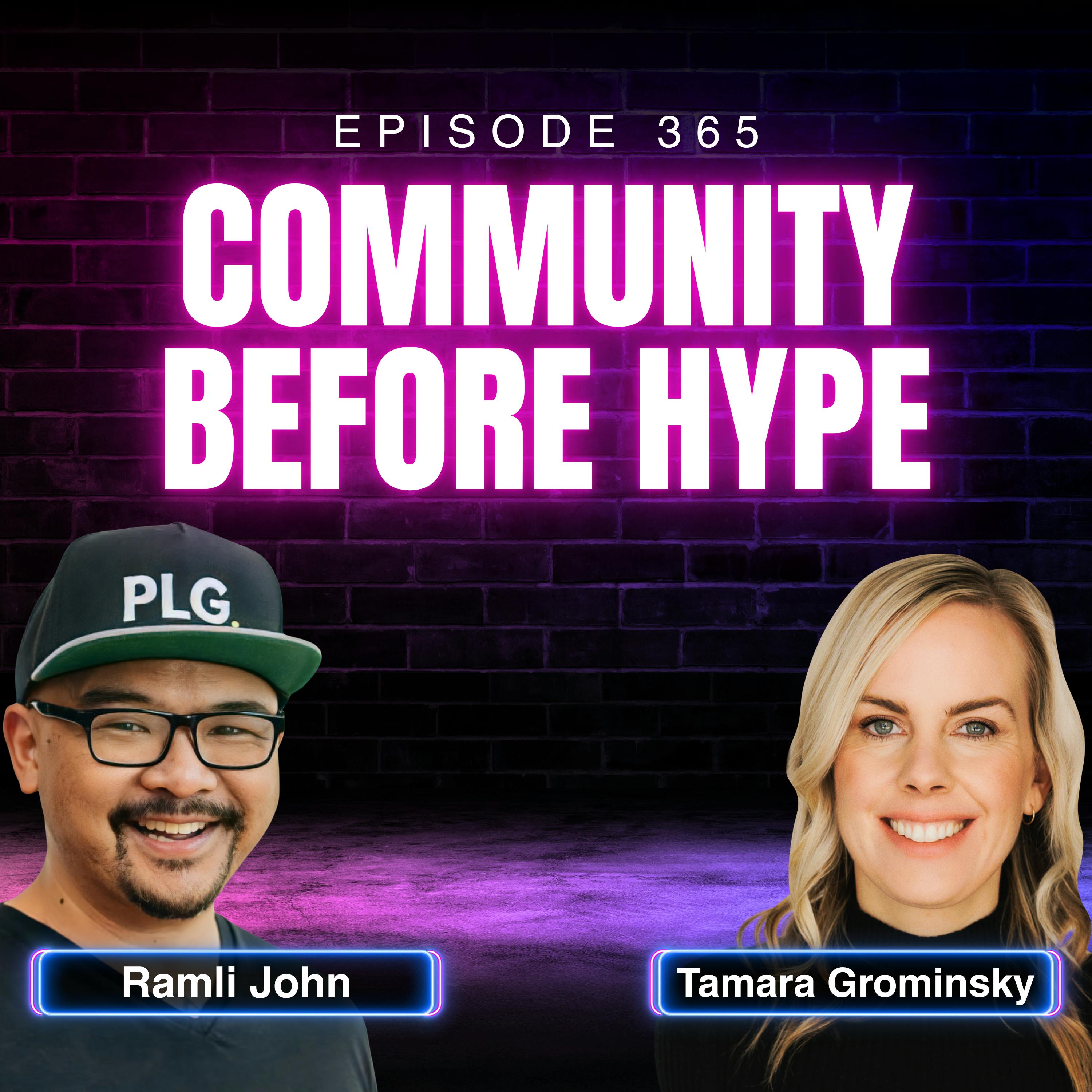 Building Community Before Building Hype with Ramli John, Founder and Author | Ep. 365