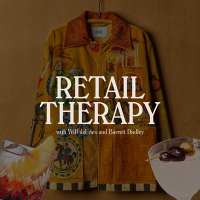 Retail Therapy 023: Negroni Sbagliatos, Bode Jackets, and Bleached Hair episode artwork