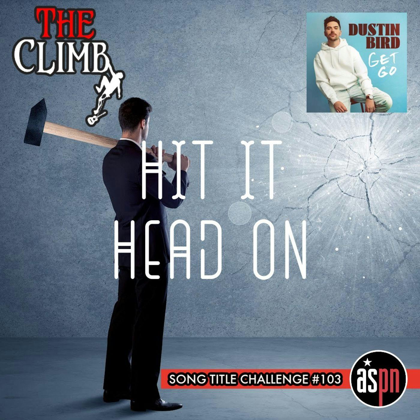 Song Title Challenge #103: Hit It Head On - Dustin Bird