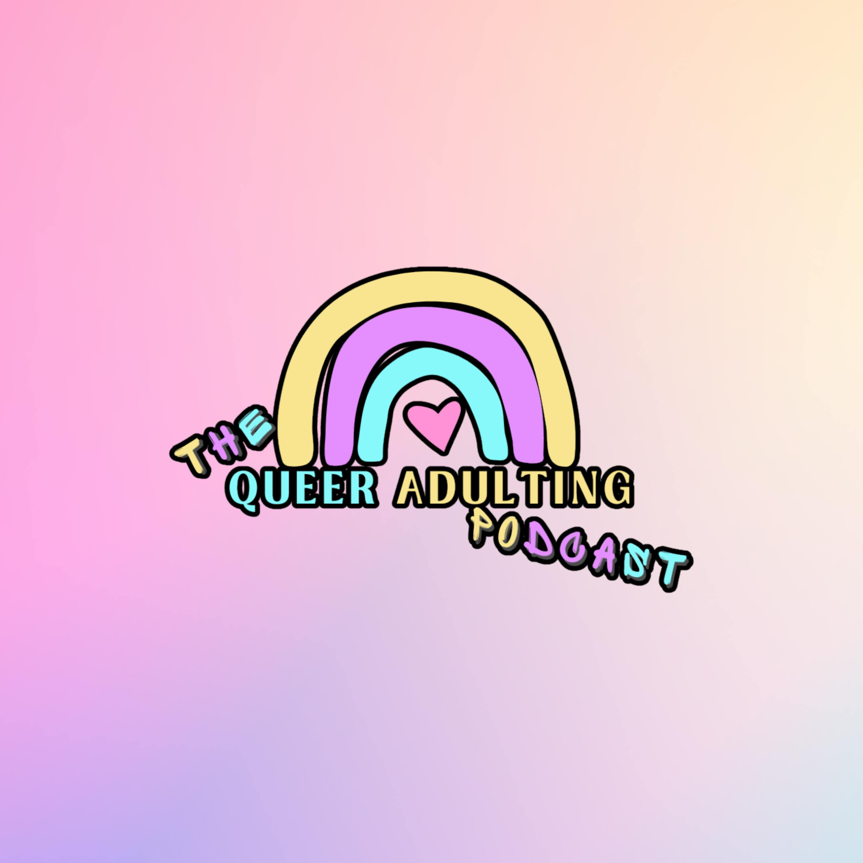 Queer Adulting Podcast with NAGLY