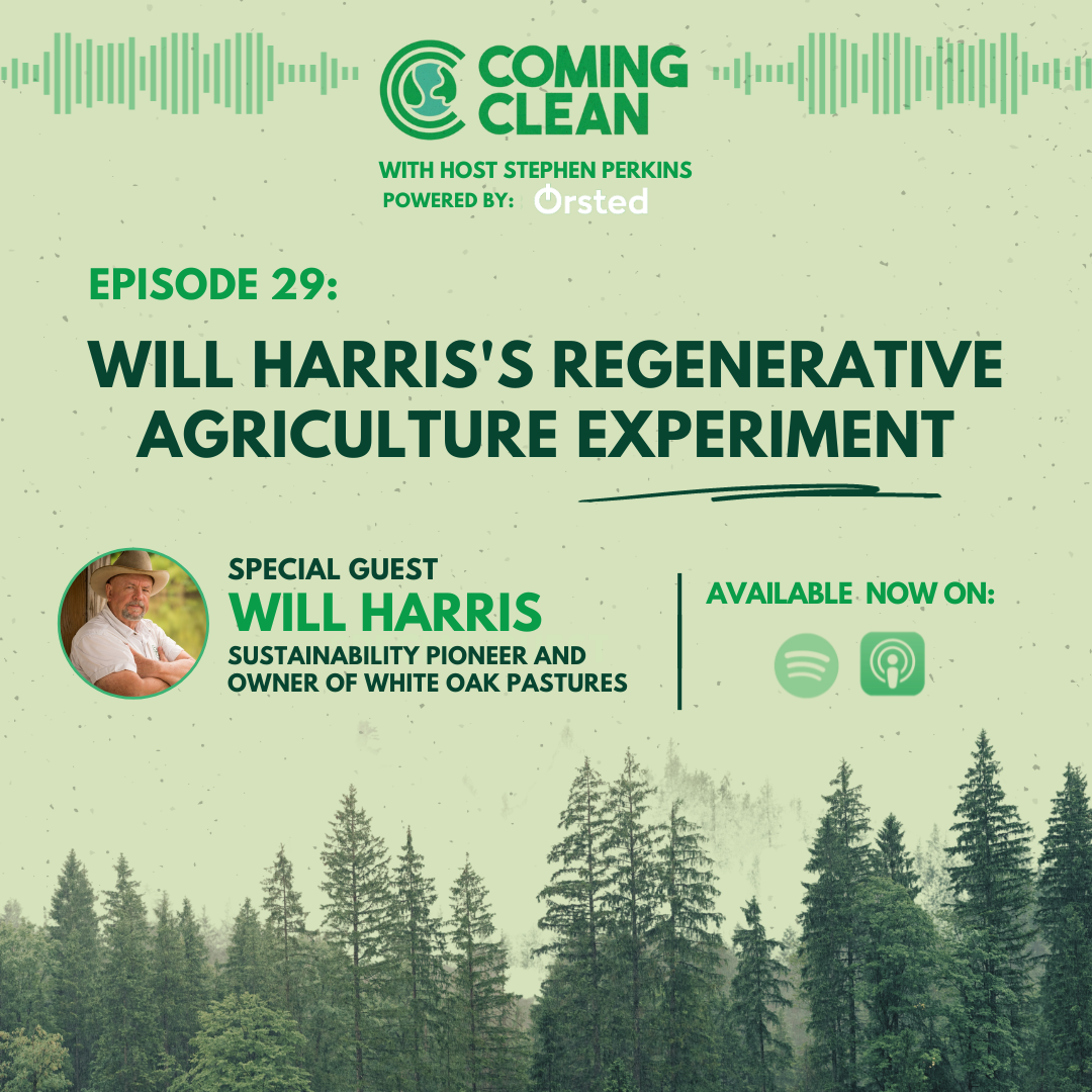 Episode 29 - Cultivating Sustainability: Regenerative Farming with Will Harris of White Oak Pastures