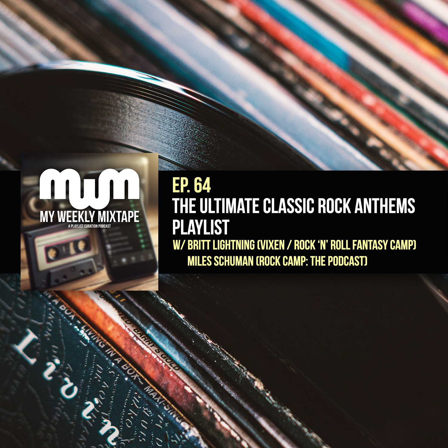 The Ultimate Classic Rock Anthems Playlist (w/ Britt Lightning of Vixen / Rock ‘N’ Roll Fantasy Camp & Miles Schuman of Rock Camp: The Podcast)