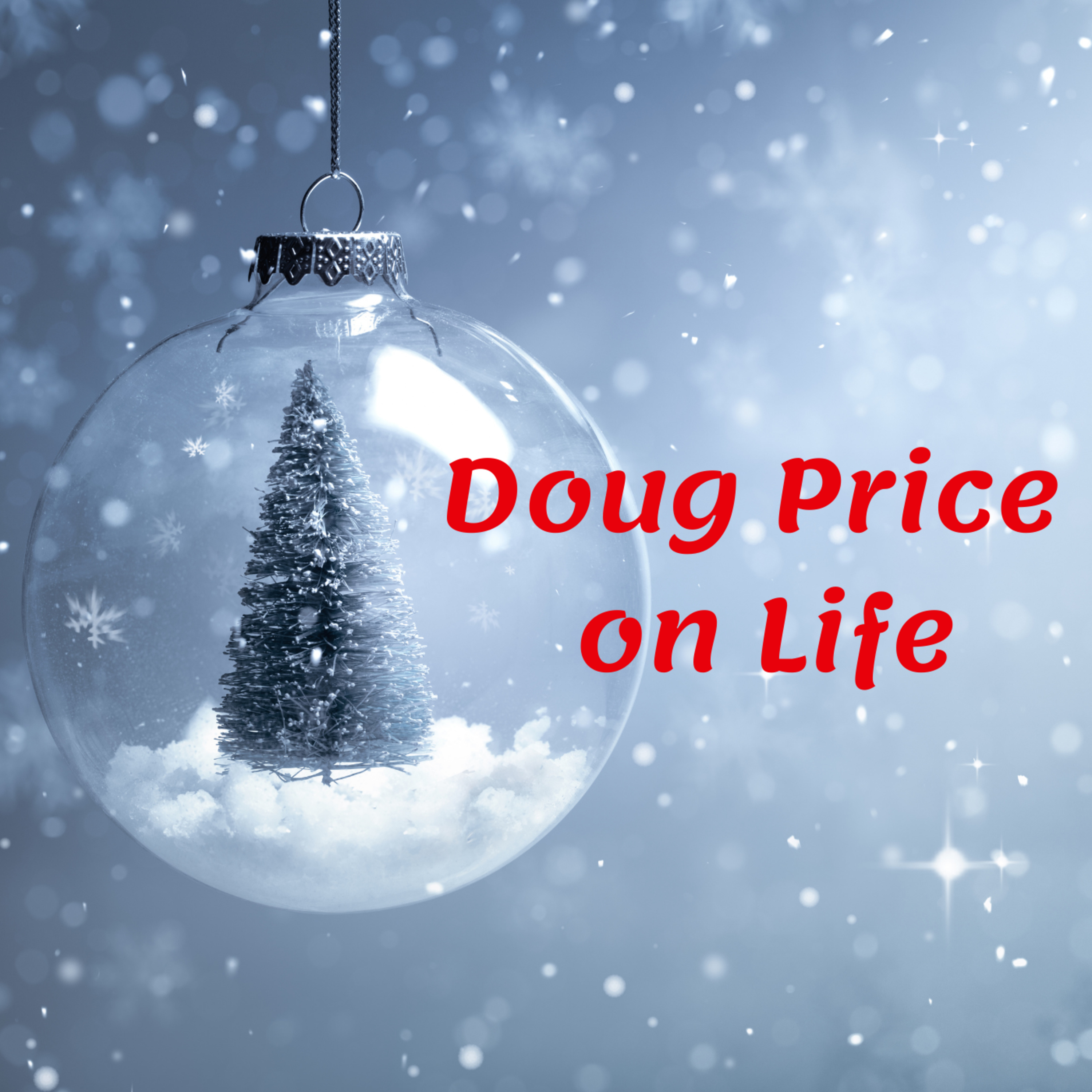 Doug Price On Life