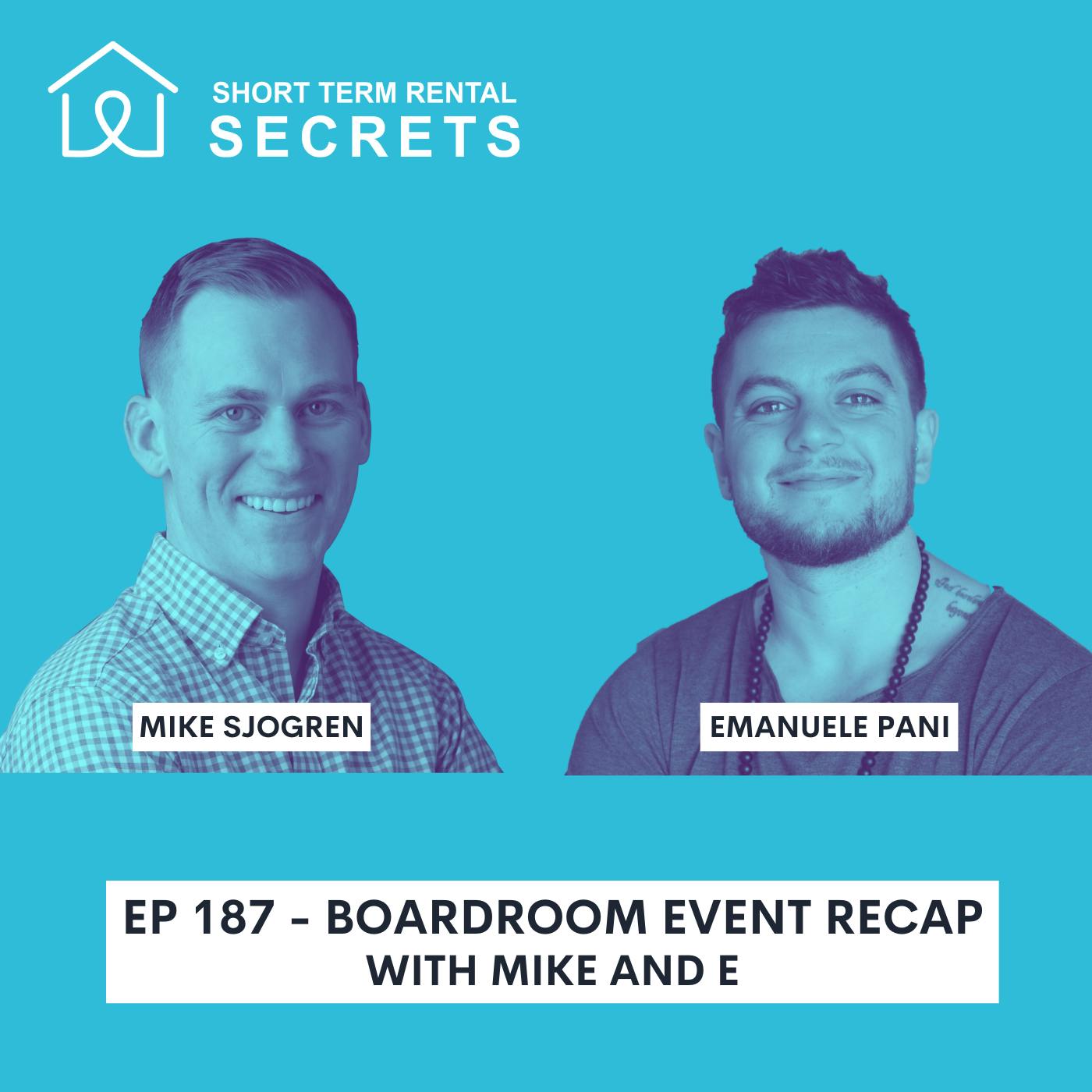 Ep 187 - Boardroom Event Recap with Mike and E