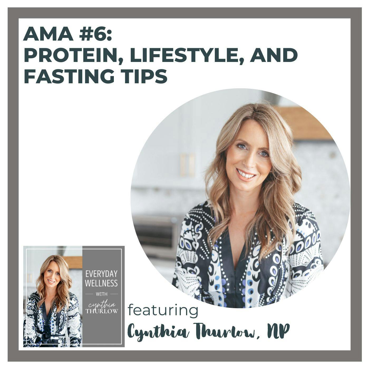 Ep. 310 Protein, Lifestyle, and Fasting Tips with Cynthia Thurlow, NP