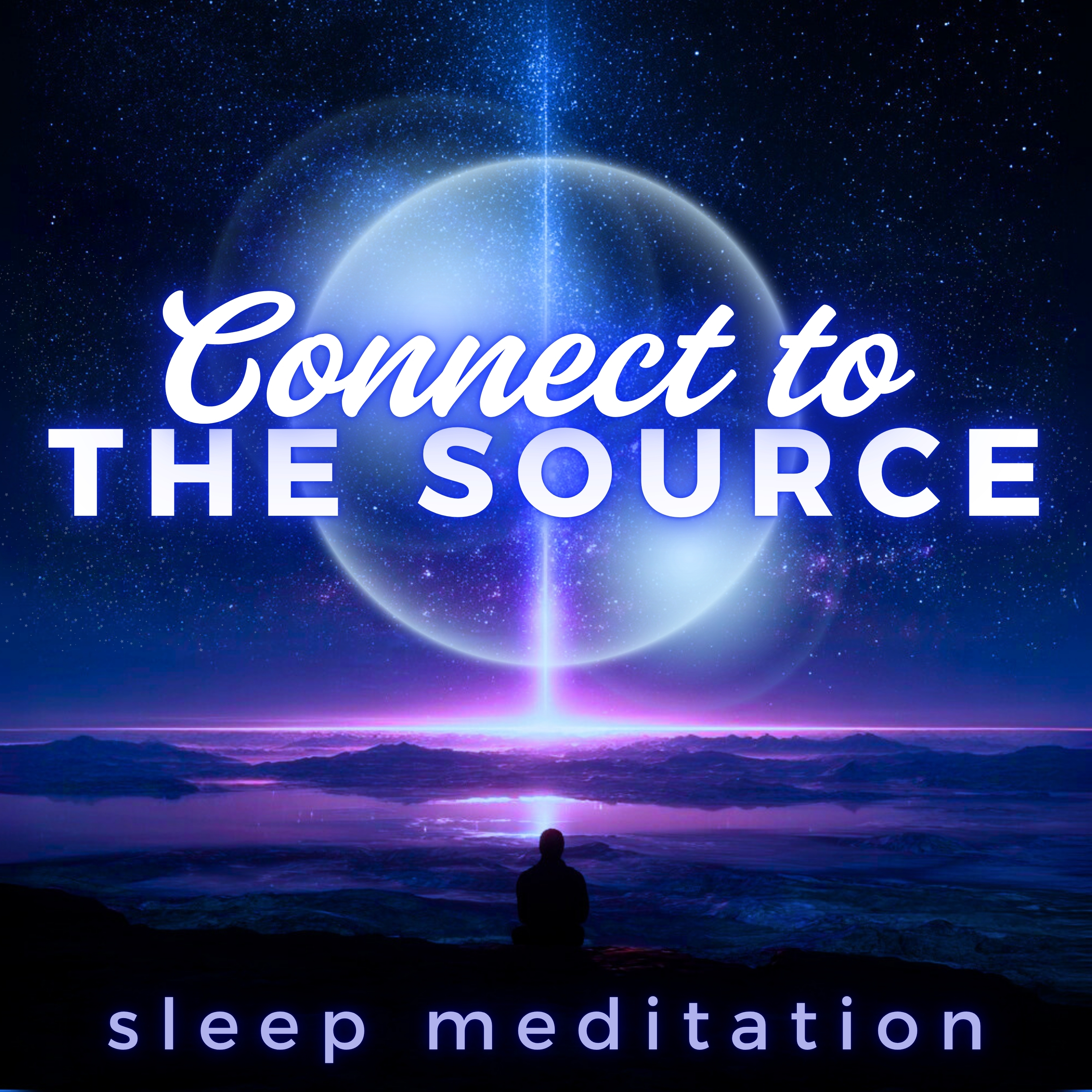 Guided Sleep Meditation & Hypnosis Connect to Source Energy While You Sleep