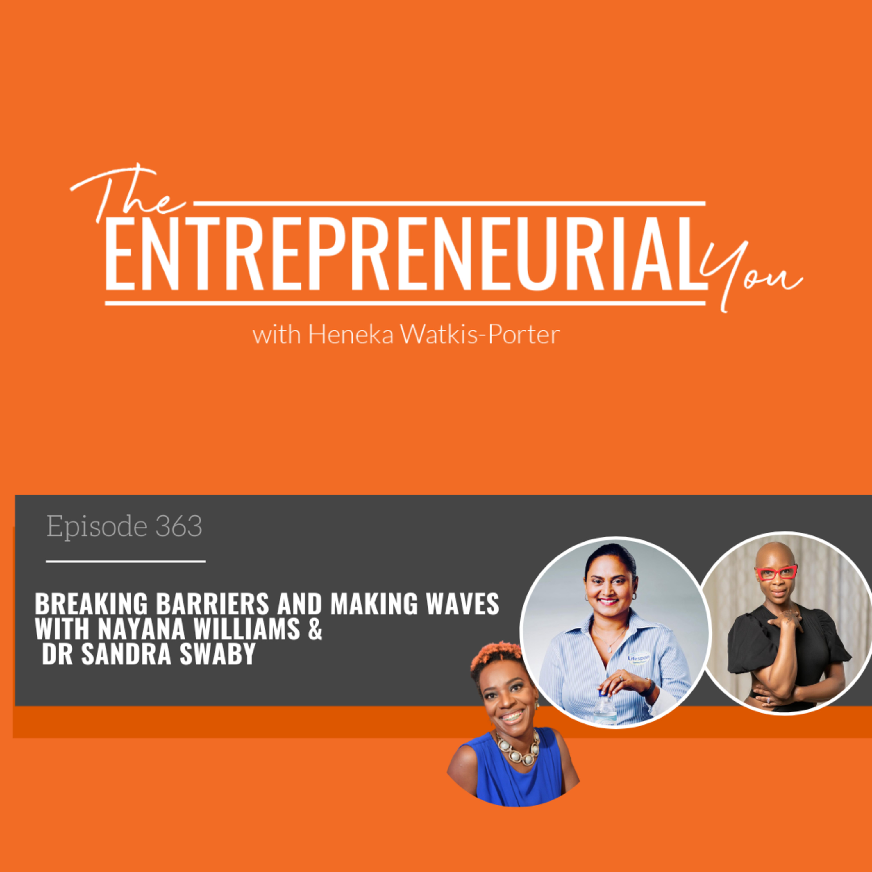 Breaking Barriers and Making Waves with Nayana Williams & Dr Sandra Swaby