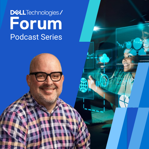 Dell Technologies Forum Podcast Series