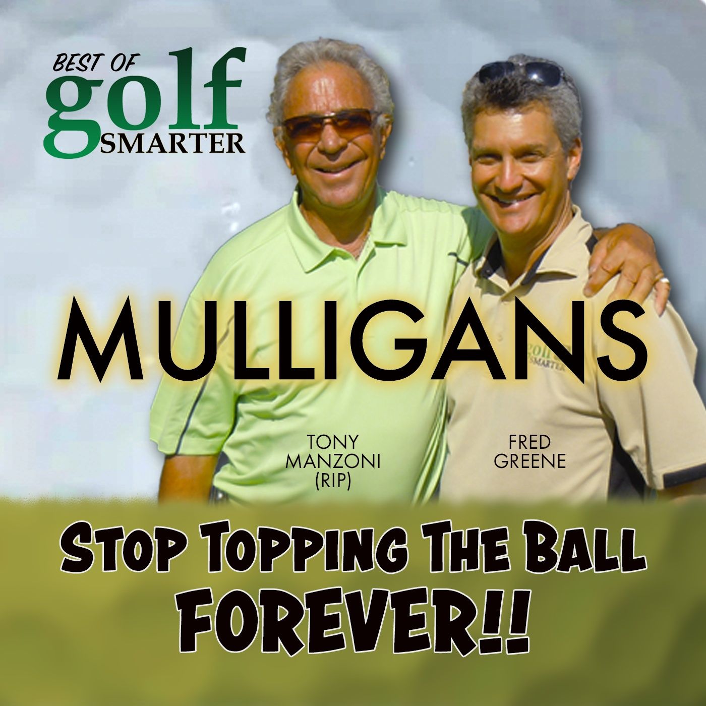 Stop Topping The Ball....FOREVER! with Tony Manzoni (RIP) episode artwork