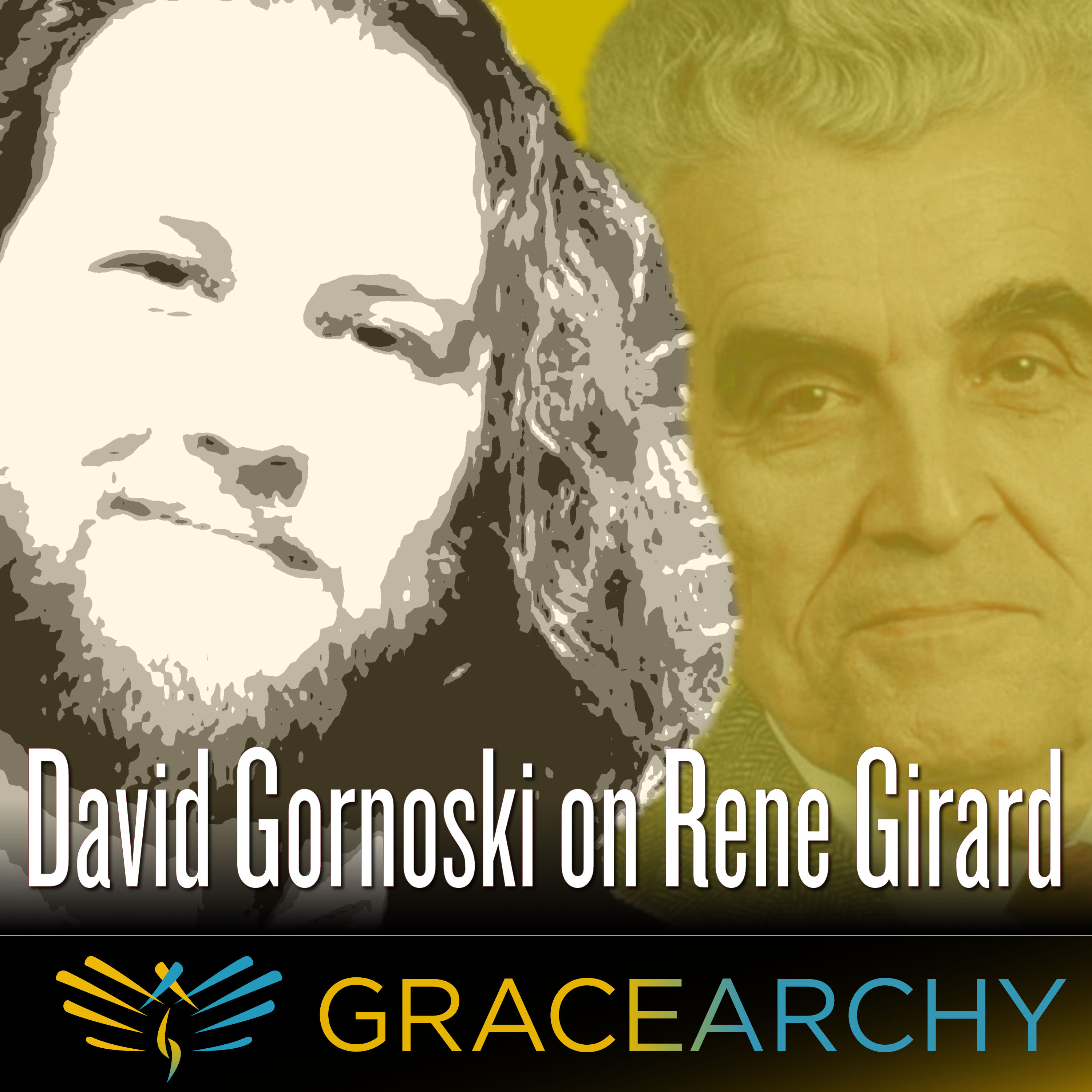 EP92: How Rene Girard Unclothes the State, with David Gornoski - Gracearchy with Jim Babka