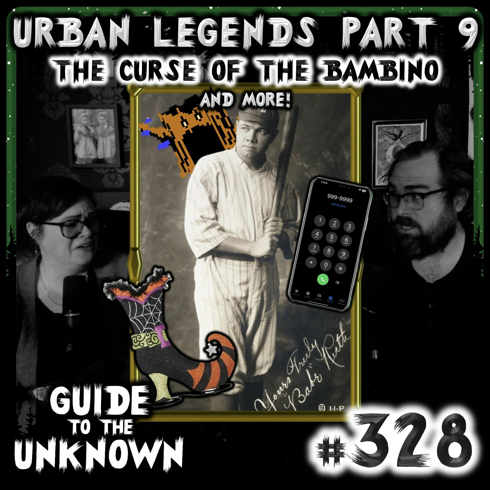 328: The Curse of the Bambino (URBAN LEGENDS Part 9)