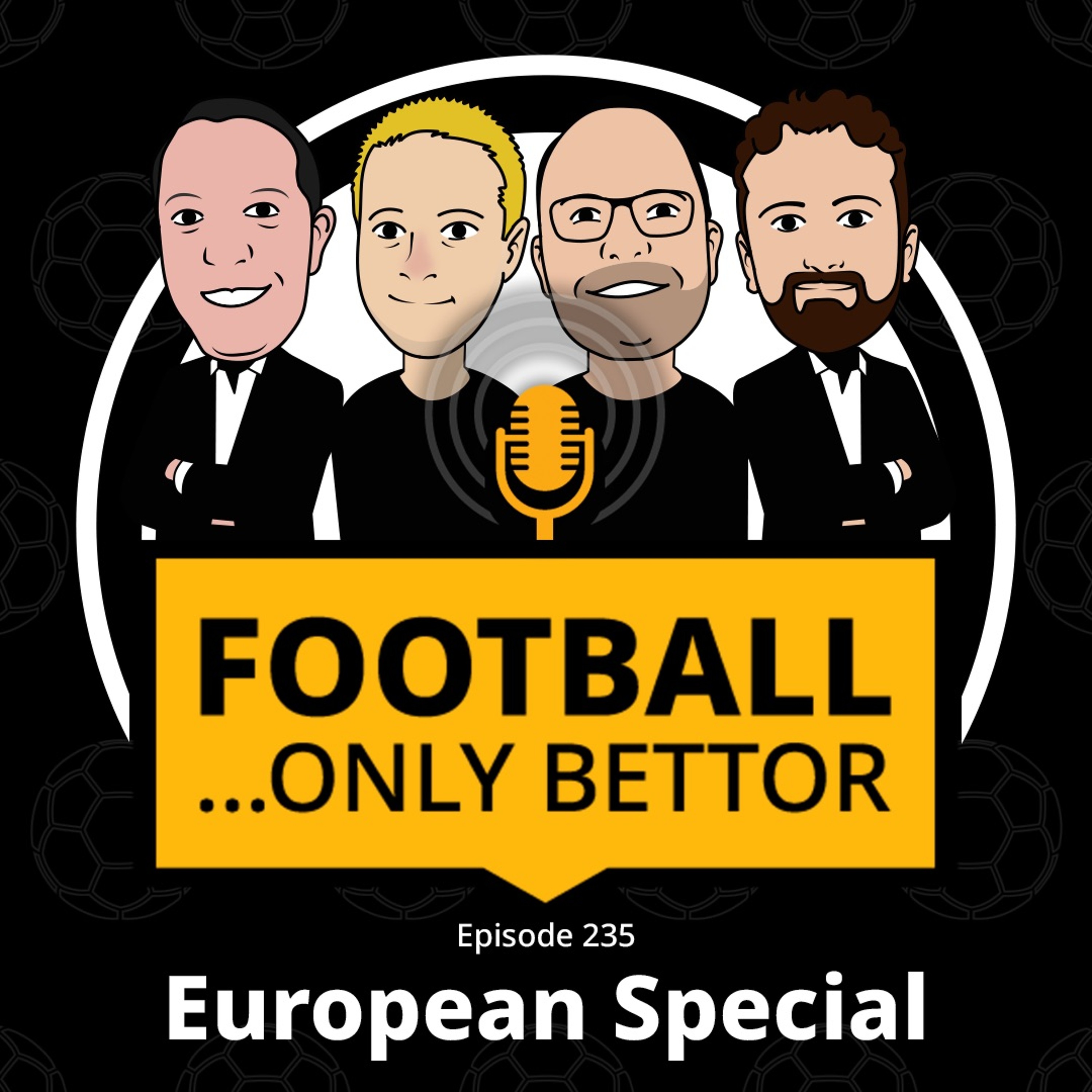 European Special | Football... Only Bettor | Episode 235