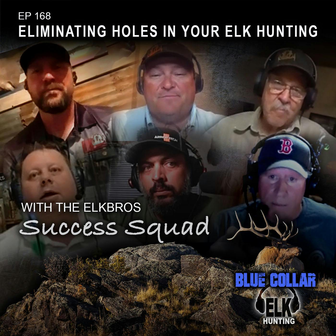 EP 168: Eliminating Holes In Your Elk Hunting - ElkBros Success Squad