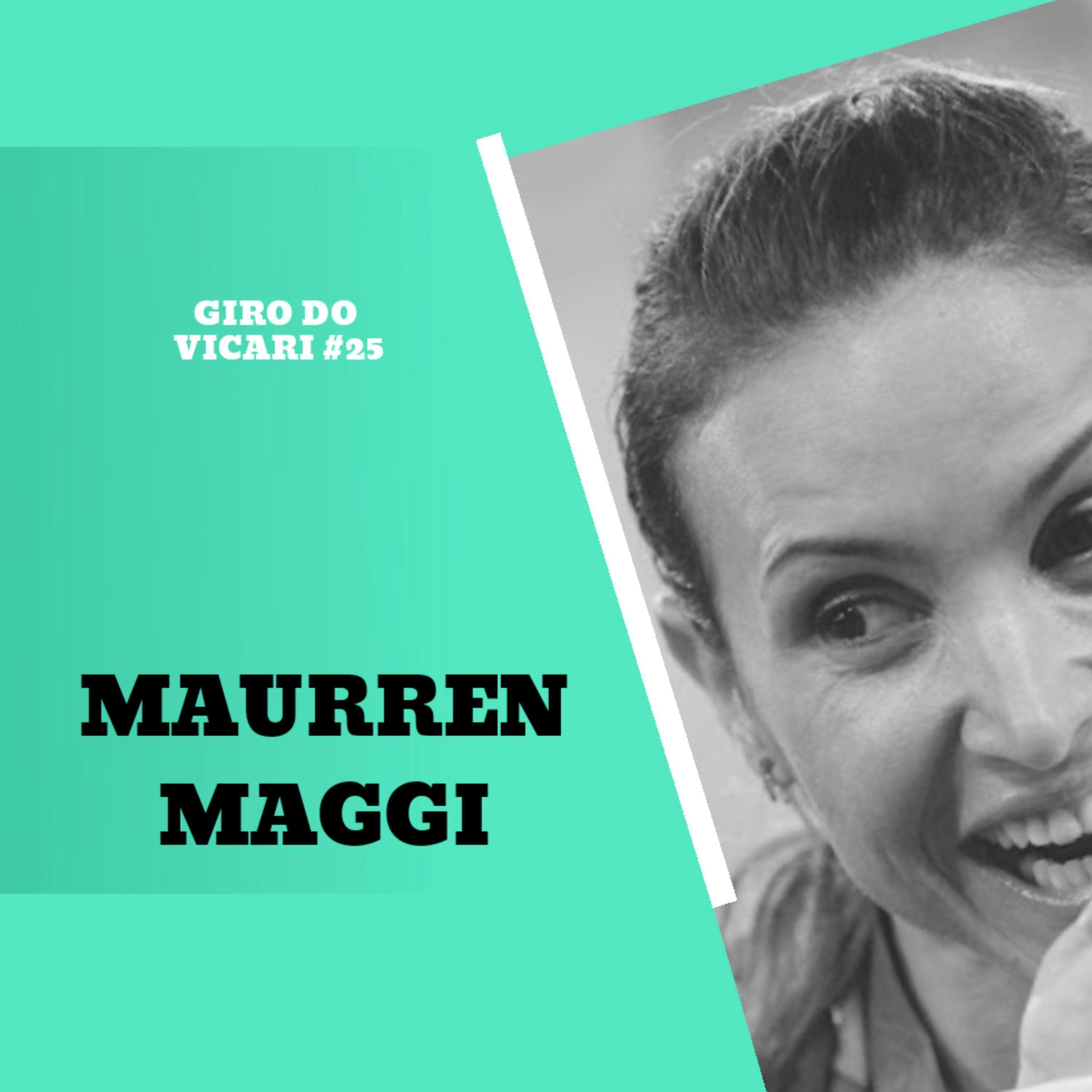 MAURREN MAGGI :: Giro do Vicari #25 MAURREN MAGGI :: Giro do Vicari #25